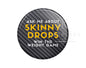 Black “Ask Me About Skinny Drops” Pin – Yellow Gold Lettering, Carbon Fiber Weave Background, Bold Print – Wellness & Weight Loss Conversation Starter