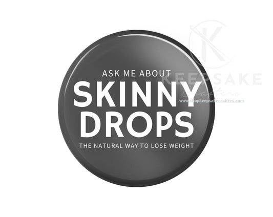 Black “Ask Me About Skinny Drops” Pin – White Lettering | Wellness Conversation Starter Button